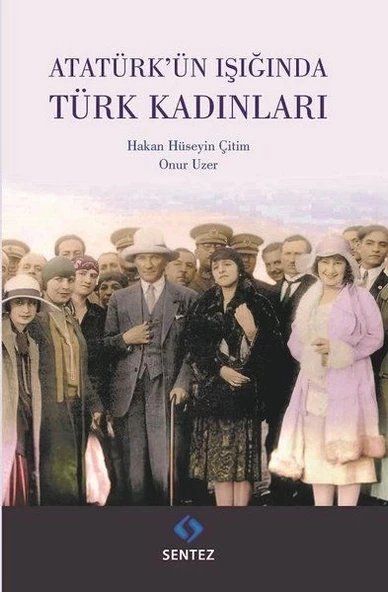 Atatürk'ün Işığında Türk Kadınları ürün görseli