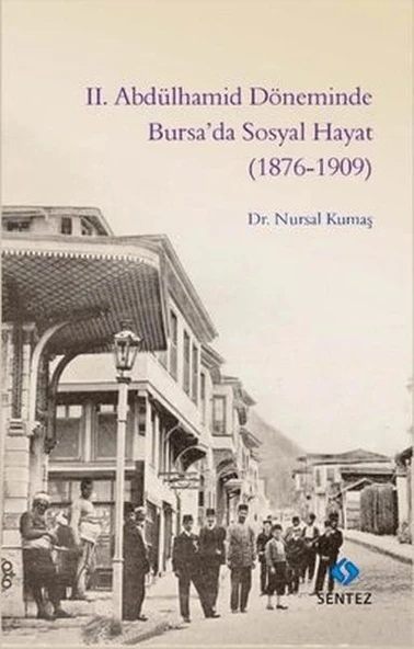 2. Abdülhamid Döneminde Bursa’da Sosyal Hayat (1876-1909) ürün görseli