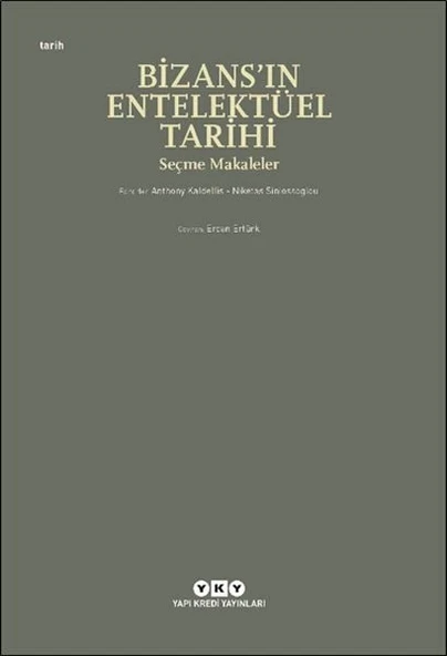 Bizans’ın Entelektüel Tarihi - Seçme Makaleler ürün görseli