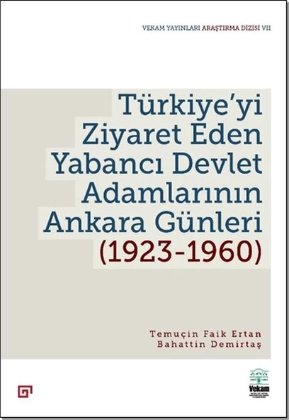 Türkiye’yi Ziyaret Eden Yabancı Devlet Adamlarının Ankara Günleri (1923-1960) ürün görseli