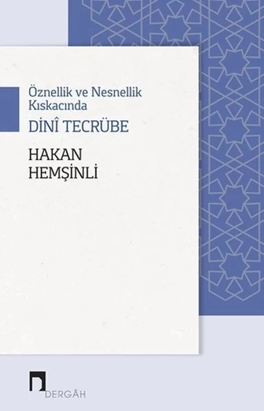 Öznellik ve Nesnellik Kıskacında Dini Tecrübe ürün görseli