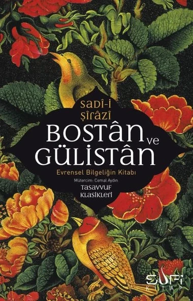 Bostan ve Gülistan & Evrensel Bilgeliğin Kitabı ürün görseli