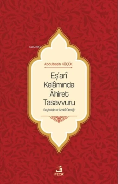 Eş'arî Kelâmında Âhiret Tasavvuru ürün görseli