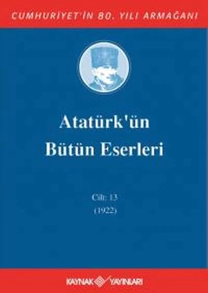 Atatürk'ün Bütün Eserleri Cilt 13 (1922) ürün görseli