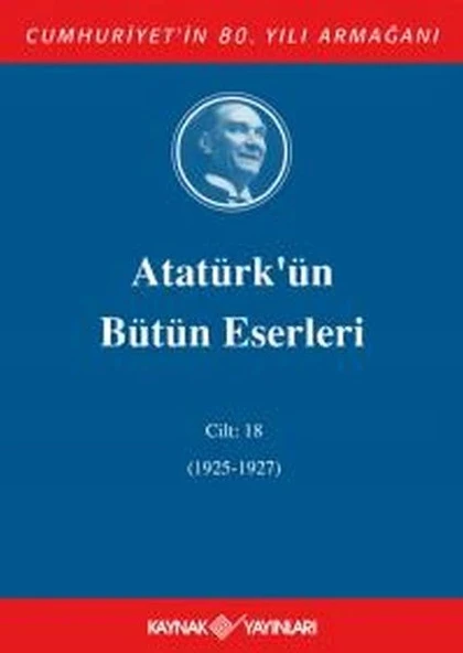 Atatürk'ün Bütün Eserleri Cilt 18 (1925 - 1927) ürün görseli