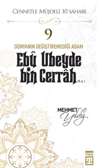 Cennetle Müjdeli 10 Sahabe - 9 Ebû Ubeyde Bin Cerrâh (R.A.) ürün görseli