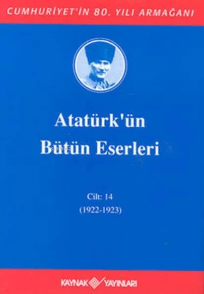 Atatürk'ün Bütün Eserleri Cilt 14 (1922 - 1923) ürün görseli