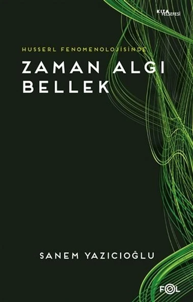 Husserl Fenomenolojisinde Zaman Algı Bellek ürün görseli