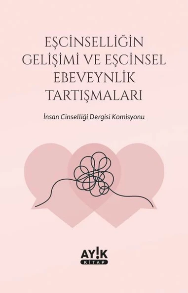 Eşcinselliğin Gelişimi ve Eşcinsel Ebeveynlik Tartışmaları ürün görseli