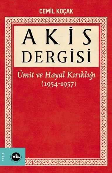 Akis Dergisi - Ümit ve Hayal Kırıklığı (1954-1957) (1. Cilt) ürün görseli