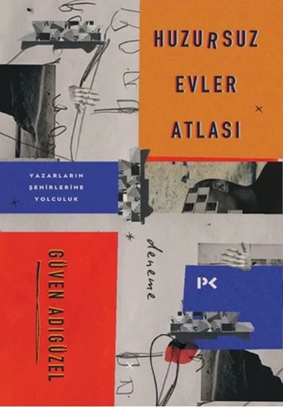 Huzursuz Evler Atlası: Yazarların Şehirlerine Yolculuk ürün görseli