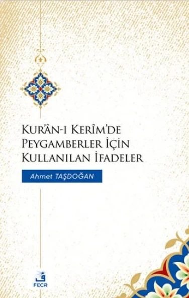 Kur'an-ı Kerim'de Peygamberler İçin Kullanılan İfadeler ürün görseli