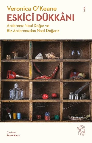 Eskici Dükkânı - Anılarımız Nasıl Doğar ve Biz Anılarımızdan Nasıl Doğarız ürün görseli