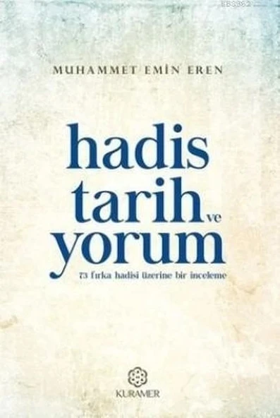 Hadis Tarih ve Yorum 73 Fırka Hadisi Üzerine Bir İnceleme ürün görseli