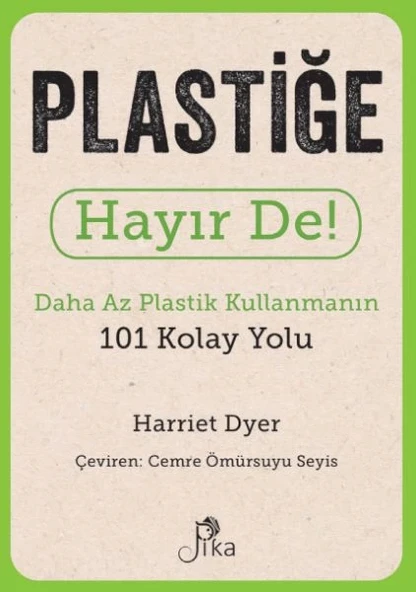 Plastiğe Hayır De! - Daha Az  Plastik Kullanmanın 101 Kolay Yolu ürün görseli