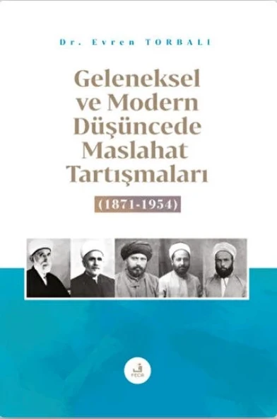 Geleneksel ve Modern Düşüncede Maslahat Tartışmaları ürün görseli
