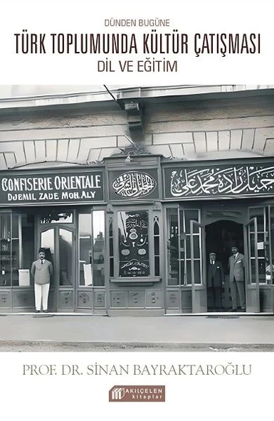 Dünden Bugüne Türk Toplumunda Kültür Çatışması: Dil ve Eğitim ürün görseli