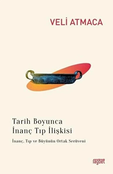 Tarih Boyunca İnanç Tıp İlişkisi ürün görseli