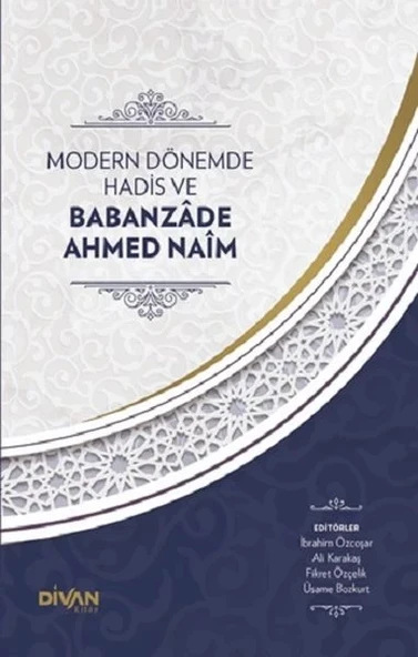 Modern Dönemde Hadis ve Babanzade Ahmed Naim (Ciltli) ürün görseli