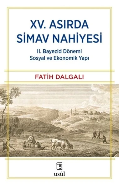 XV. Asırda Simav Nahiyesi II. Bayezid Dönemi Sosyal ve Ekonomik Yapı ürün görseli