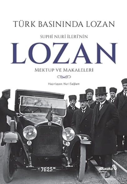 Türk Basınında Lozan: Suphi Nuri İleri'nin Lozan Mektup ve Makaleleri ürün görseli