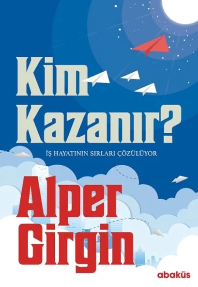 Kim Kazanır - İş Hayatının Sırları Çözülüyor ürün görseli