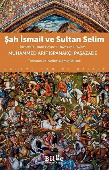 Şah İsmail ve Sultan Selim İnkılâbü’l-İslâm Beyne’l-Havâs ve’l-Avâm ürün görseli