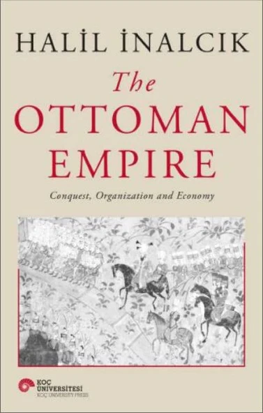The Ottoman Empire - Conquest, Organization And Economy ürün görseli