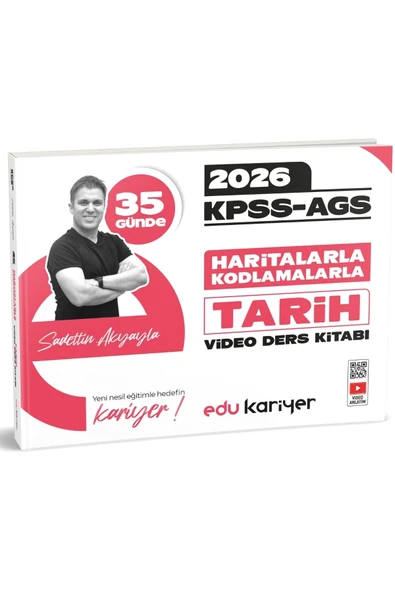 Edu Kariyer Sadettin Akyayla 2026 KPSS-AGS 35 Günde Haritalarla Kodlamalarla Tarih Video Ders Kitabı ürün görseli