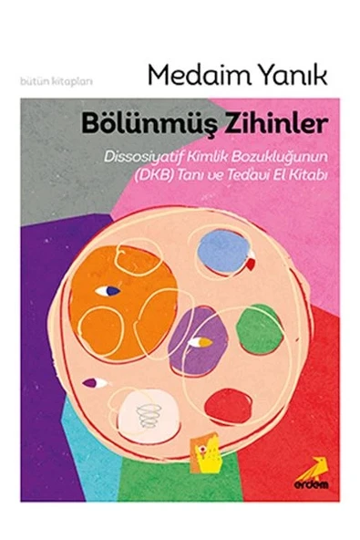 Bölünmüş Zihinler Dissosiyatif Kimlik Bozukluğunun (DKB) Tanı ve Tedavi El Kitabı ürün görseli