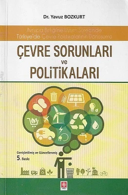 Çevre Sorunları ve Politikaları 5. Baskı - İkinci El Kitap Yavuz Bozkurt Ekin Basım Yayın ürün görseli