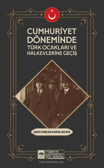 Cumhuriyet Döneminde Türk Ocakları Ve Halkevlerine Geçiş ürün görseli 1