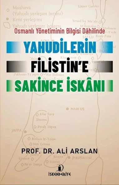 Osmanlı Yönetiminin Bilgisi Dahilinde Yahudilerin Filistin’e Sakince İskanı ürün görseli