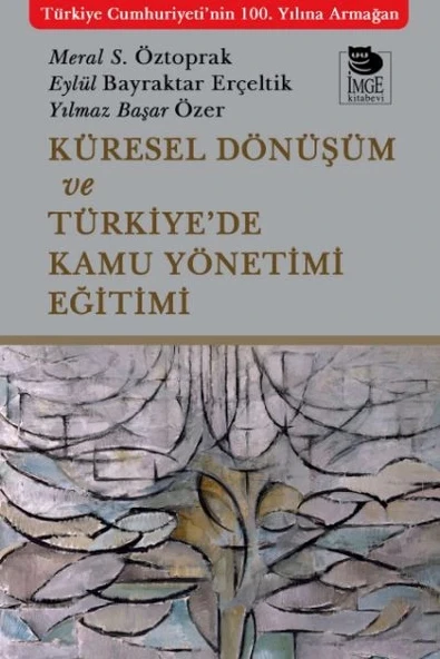 Küresel Dönüşüm ve Türkiye’de Kamu Yönetimi Eğitimi ürün görseli