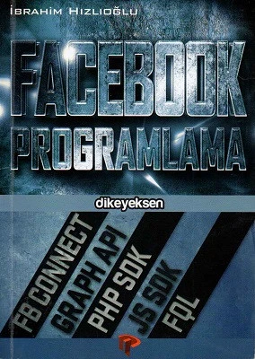 Facebook Programlama Dikeyeksen - İkinci El Kitap İbrahim Hızlıoğlu Dikeyeksen - Kargo Gönderimi Bedava