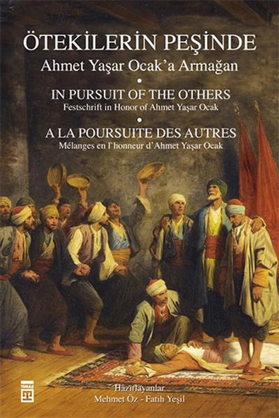 Ötekilerin Peşinde - Ahmet Yaşar Ocak'a Armağan ürün görseli