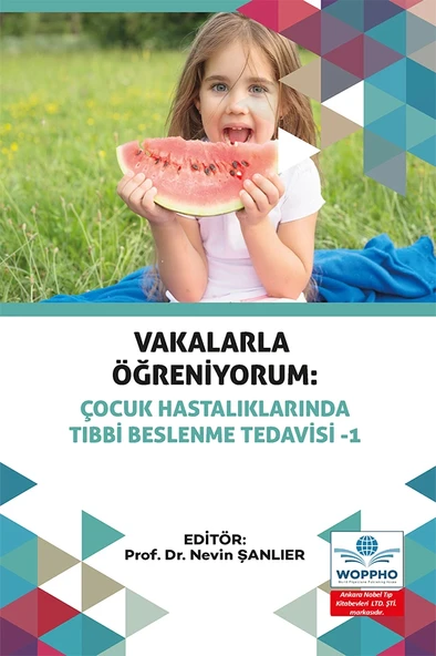 Vakalarla Öğreniyorum: Çocuk Hastalıklarında Tıbbi Beslenme Tedavisi Seti 3 KİTAP - Resim 2