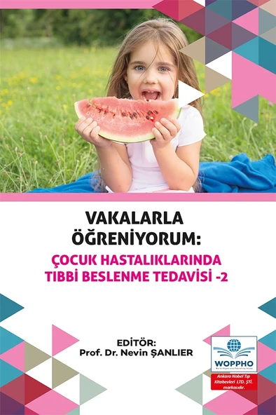 Vakalarla Öğreniyorum: Çocuk Hastalıklarında Tıbbi Beslenme Tedavisi Seti 3 KİTAP - Resim 3