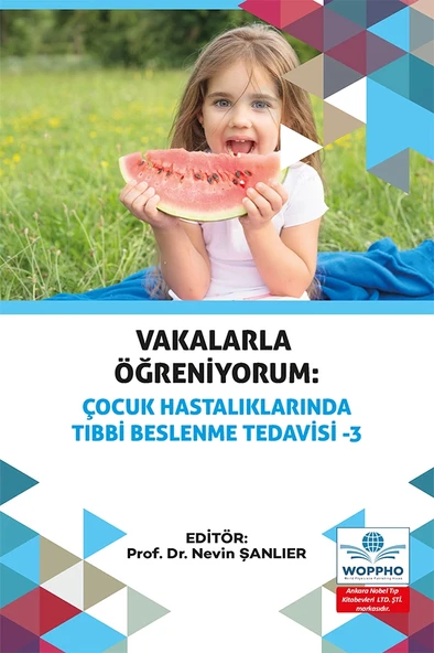 Vakalarla Öğreniyorum: Çocuk Hastalıklarında Tıbbi Beslenme Tedavisi Seti 3 KİTAP - Resim 4