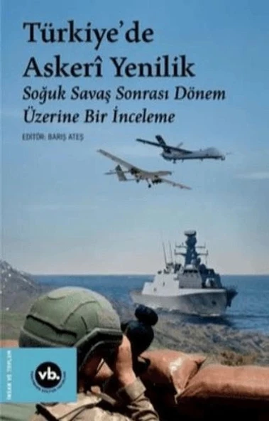 Türkiye'de Askeri Yenilik - Soğuk Savaş Sonrası Dönem Üzerine Bir İnceleme ürün görseli