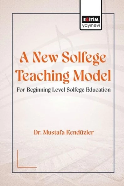 A New Solfege Teachıng Model For Begınnıng Level Solfege Educatıon ürün görseli