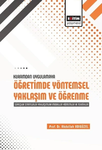 Kuramdan Uygulamaya Öğretimde Yöntemsel Yaklaşım Ve Öğrenme ürün görseli