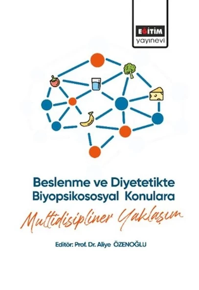 Beslenme ve Diyetetikte Biyopsikososyal Konulara Multidisipliner Yaklaşım ürün görseli