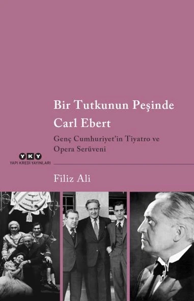 Bir Tutkunun Peşinde Carl Ebert – Genç Cumhuriyet’in Tiyatro ve Opera Serüveni ürün görseli