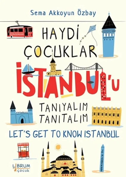 Haydi Çocuklar İstanbul’u Tanıyalım Tanıtalım - Let’s Get To Know Istanbul ürün görseli