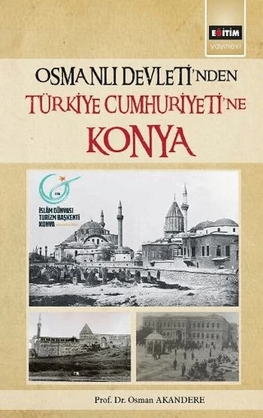 Osmanlı Devleti´Nden Türkiye Cumhuriyetine Konya ürün görseli