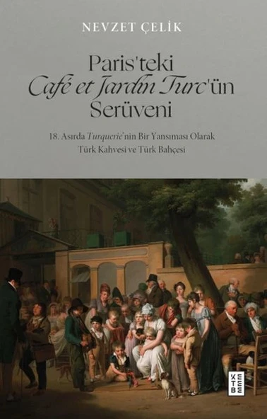 Paris’teki Café et Jardin Turc’ün Serüveni ürün görseli 1