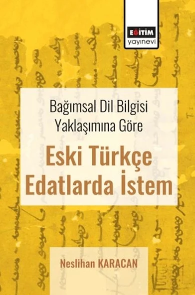 Bağımsal Dil Bilgisi Yaklaşımına Göre Eski Türkçe Edatlarda İstem ürün görseli