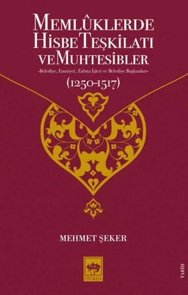 Memluklerde Hisbe Teşkilatı ve Muhtesibler ürün görseli