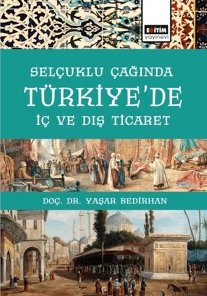 Selçuklu Çağında Türkiye'De İç Ve Dış Ticaret ürün görseli